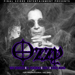 Pro T Featuring Tito M.O.N.T.A.N.A Craze Marci D.weathers - Ozzy