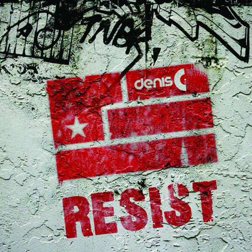 Denis C - Resist  [ Exclusive ] PREVIEW OUT SOON