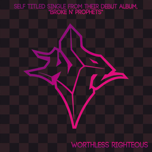 "Worthless Righteous"