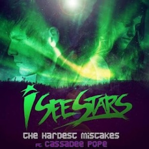 The Hardest Mistakes [Extended Mix by Austin Rivada] - I See Stars ft. Cassadee Pope