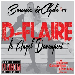 D-Flaire - Bonnie & Clyde '13 Ft. Angel Davanport (Prod. By I-Will)