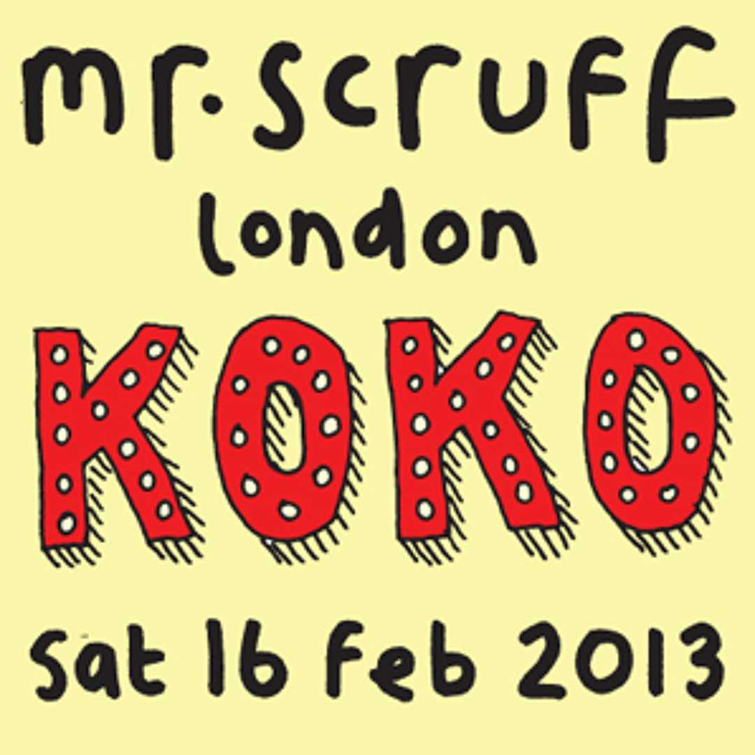 Stream Mr Scruff DJ Mix from London Koko, Saturday 16th february 2013 ...