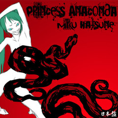 jun tokito(邪界ニドヘグ) - Princess Anaconda (mus.hiba Remix)