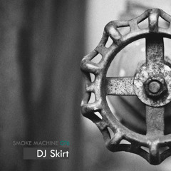 Smoke Machine Podcast 076 DJ Skirt