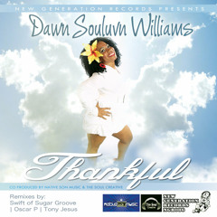 Dawn Souluvn Williams - Thankful (The Soul Creative Original Vocal Mix)