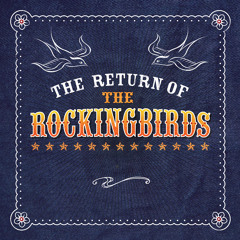The Rockingbirds - 'Till Something Better Comes Along'