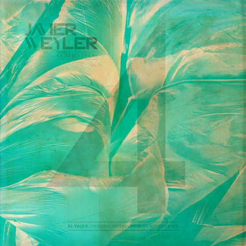 Javier Weyler - Cuatro Velas (El Yaque. Original Motion Picture Soundtrack) - Album