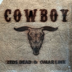 Zed's Dead & Omar Lynx - Cowboy (Congorock Remix)