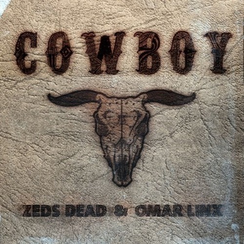 Zed's Dead & Omar Lynx - Cowboy (Congorock Remix)