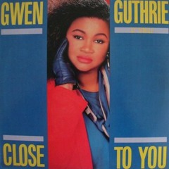 Gwen Guthrie - (They Long To Be) Close To You [Guilner Edits]