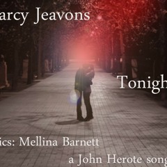 Tonight (Original by John Herote/Lyrics by Mellina Barnett)