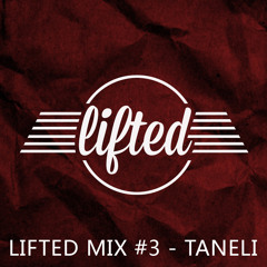 Lifted Mix #3 - Taneli