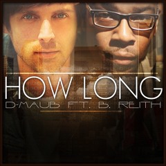 D-MAUB - How Long? (feat. B. Reith)