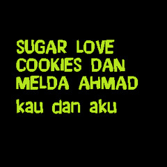 Sugar Love Cookies & Melda Ahmad - Kau & Aku