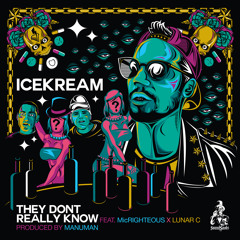 icekream ft Mic Righteous x Lunar C - TDRK (Explicit) Produced by ManuMan