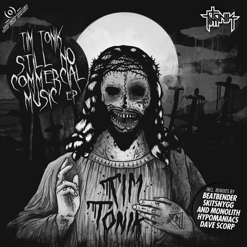 Tim Tonik - Still No Commercial Music (Skitsnygg & Monolith Remix)