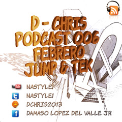 D - Chris - Podcast 006 - Febrero - JUMPSTYLE & TEKSTLE // Dedicada para TI . TK