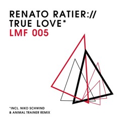 Renato Ratier - True Love (Animal Trainer Remix) - Light my Fire 005