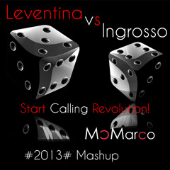 Leventina vs Ingrosso - Start Calling Revolution! (McMarco #2013# Mashup) preview