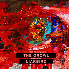 The Growl - Liarbird