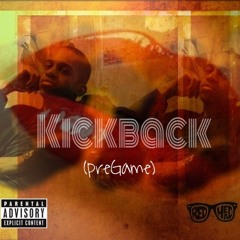 Kickback (Pregame)