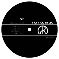 Yør - Sublimation EP [maze 005]