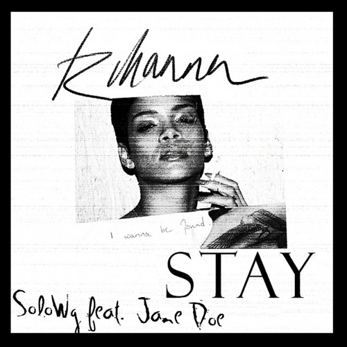 SoloWg feat. Jane Doe - Stay(Rihanna Cover)