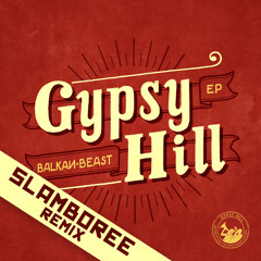 ★ Gypsy Hill 'Balkan Beast' (Slamboree Remix) ★