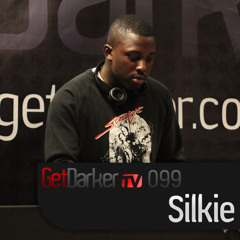Silkie - GetDarkerTV 099 - [7 June 2011]