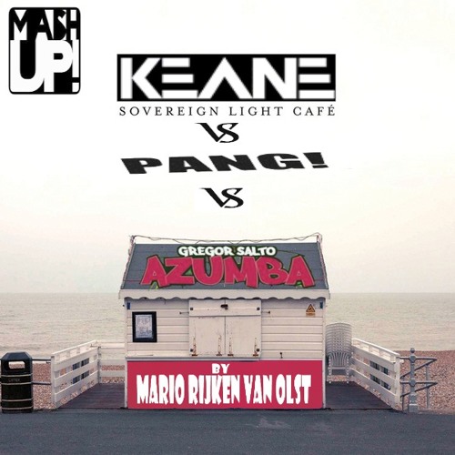 Stream Keane,Gregor Salto,DHB-Pang! The Azumba In The Sovereign Light Cafe  (Mario Rivano Mash Up) by Mario Rivano | Listen online for free on  SoundCloud