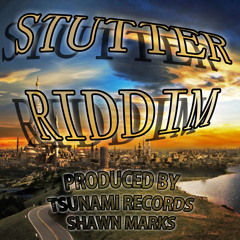 Stutter Riddim