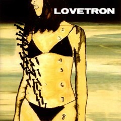 Lovetron "Hanging At The Heels"