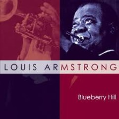 Blueberry hill - Louis Armstrong