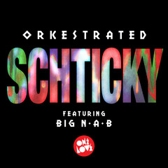 Orkestrated ft Big N.A.B - Schticky (Vocal Mix)