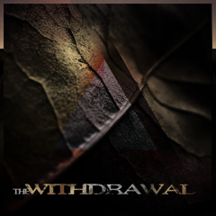 The Withdrawal (KROMAGON Remix) (SoundCloud Snip) **OUT SOON ON MAIA BRASIL RECORDS**