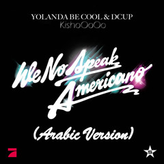 We not speak americano Remix (Arabic Version)