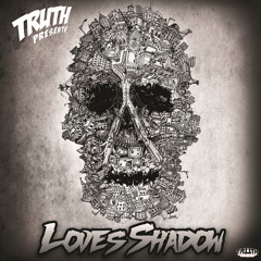 TRUTH - Love's Shadow (AloneInTheDark Remix)