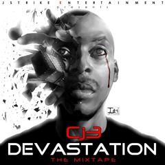 Cj3 - DEVASTATION The Mixtape - 14 You're Fired feat. Slik-K & Essential.mp3