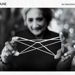 Oh Innocence - DUNE - Client Liaison Remix