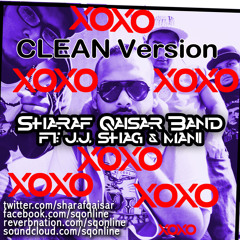 Sharaf Qaisar Band - XOXO (Clean Version)