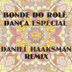 Bonde Do Rolê - Dança Especial feat. Rizzle Kicks (Daniel Haaksman Remix) - free download!