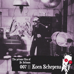 The Private Files of Dr. Seltsam 007 || Koen Schepens "Frühlingsgefühle" || <3