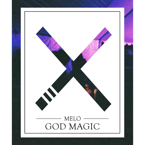 MeLo-X - God Magic