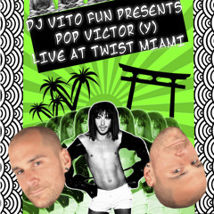 DJ Vito Fun Presents Pop Victory - Live @ Twist, Miami (February 2013)