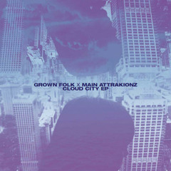 Grown Folk x Main Attrakionz - Cloud City EP (Clips) - Templar Sound (TS007) (12"/Digi)