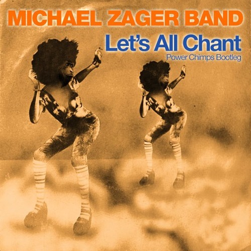 Stream Michael Zager Band - Let's All Chant (Power Chimps Bootleg) by  Powerchimpsofficial | Listen online for free on SoundCloud