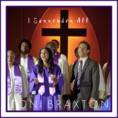 Toni Braxton - I Surrender All (From The Twist of Faith Lifetime Original Movie)