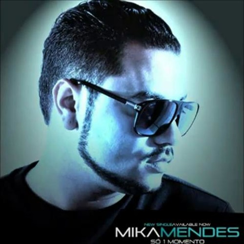So 1 momento (Mika Mendes)