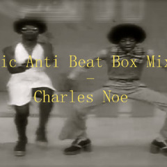 Organic Anti Beat Box Mixtape - Charles Noe