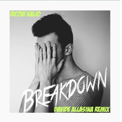 Ricow Kalio - Breakdown (Davide Allasina Remix)